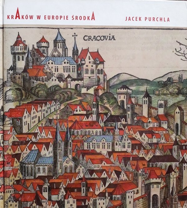 Jacek Purchla Kraków w Europie środka