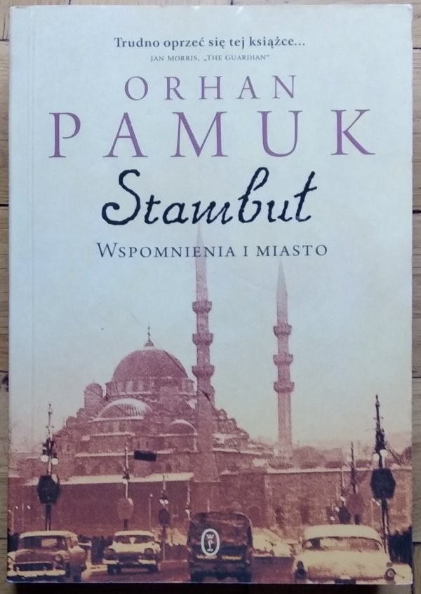 Orhan Pamuk • Stambuł. Wspomnienia i miasto 