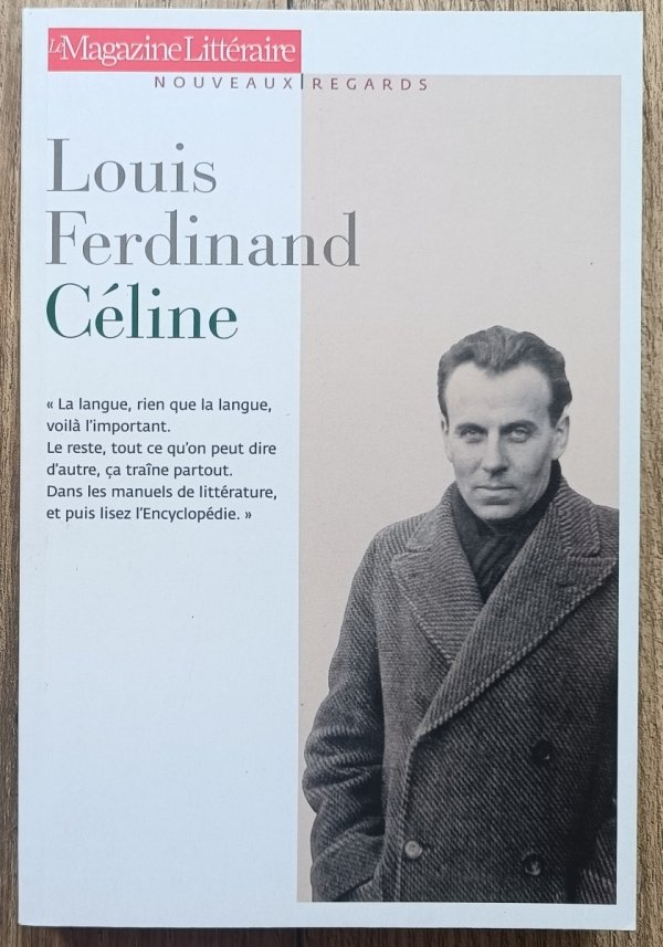 Louis Ferdinand Celine / Le Magazine Litteraire