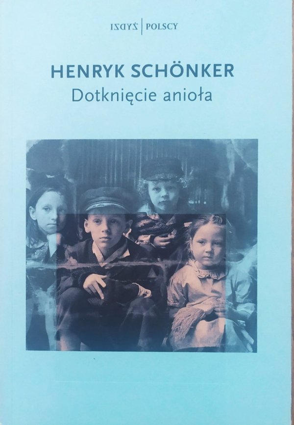 Henryk Schonker Dotknięcie anioła