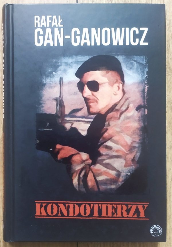 Rafał Gan-Ganowicz Kondotierzy