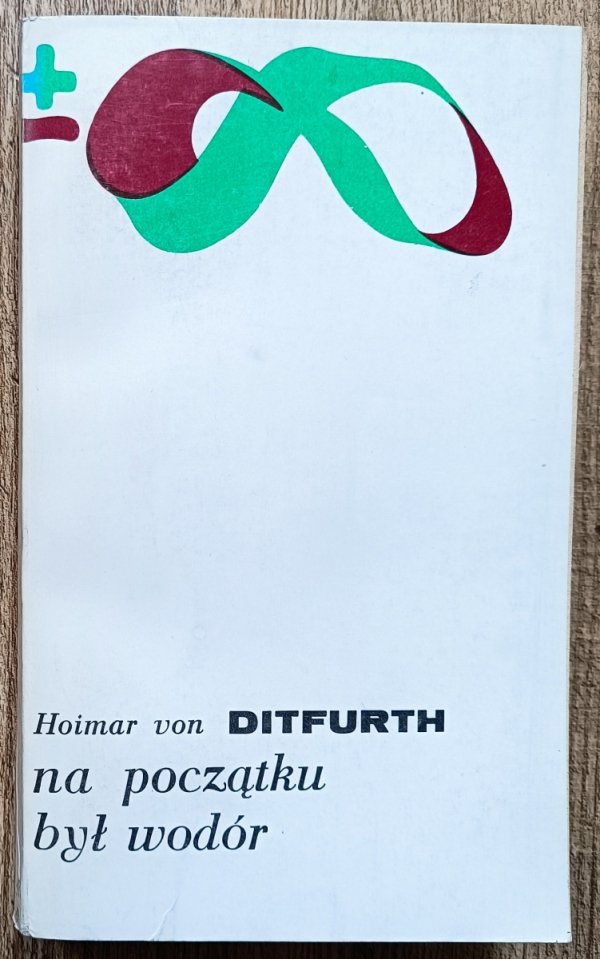 Hoimar von Ditfurth Na początku był wodór