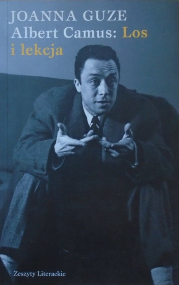 Joanna Guze • Albert Camus: Los i lekcja