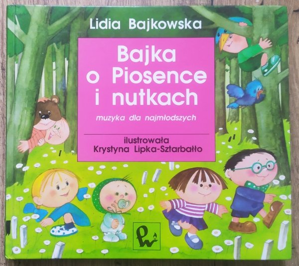Lidia Bajkowska Bajka o Piosence i nutkach