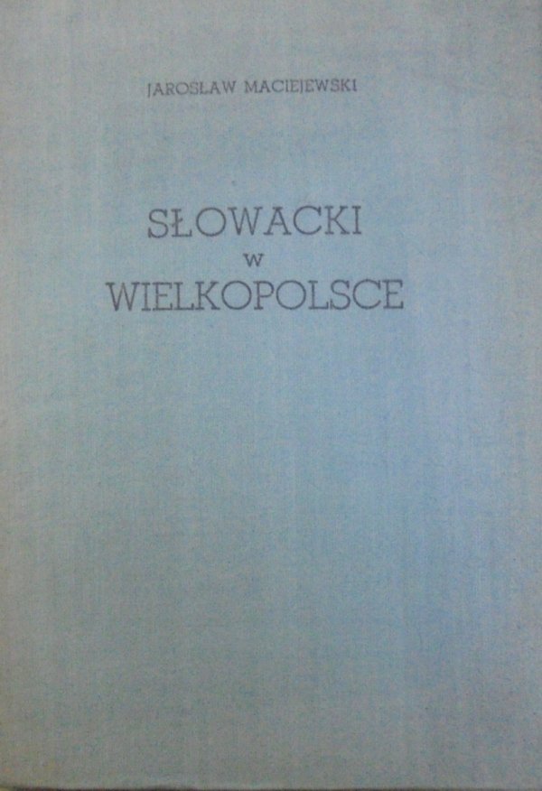 Jarosław Maciejewski • Słowacki w Wielkopolsce