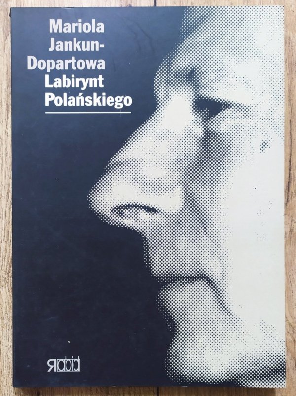 Mariola Jankun-Dopartowa Labirynt Polańskiego