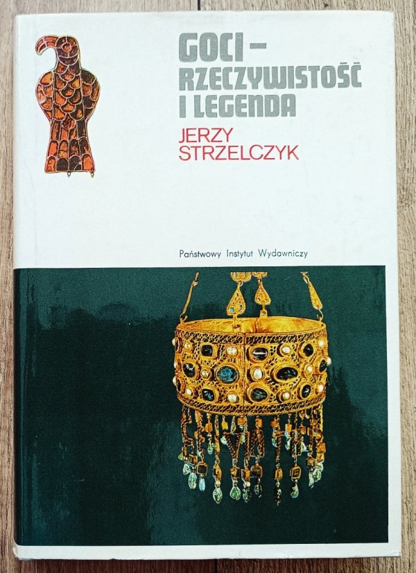 Jerzy Strzelczyk Goci - legenda i rzeczywistość