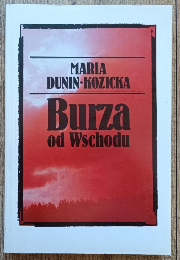 Maria Dunin-Kozicka Burza od Wschodu