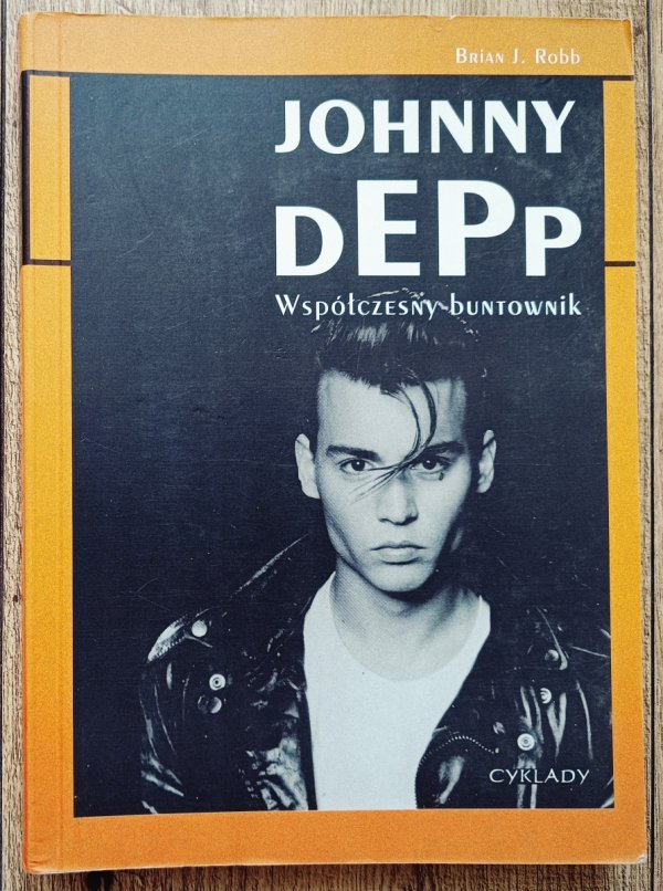 Brian J. Robb Johnny Depp. Współczesny wojownik