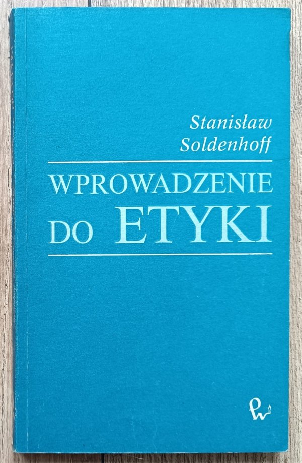 Stanisław Soldenhoff Wprowadzenie do etyki