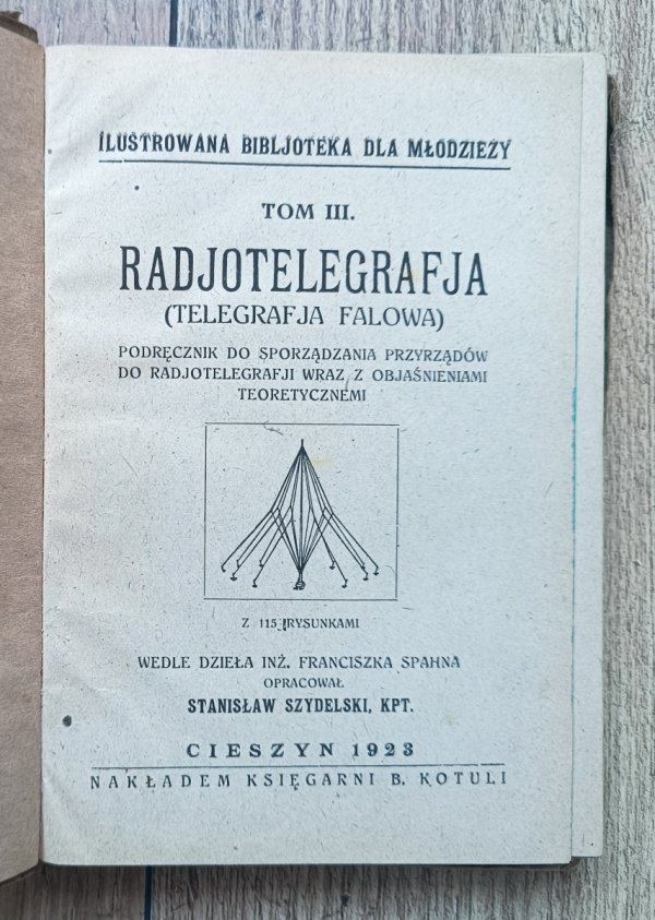 Stanisław Szydelski Radjotelegrafja (telegrafja falowa)