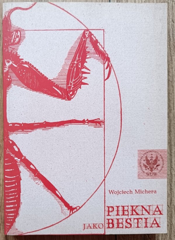 Wojciech Michera Piękna jako bestia. Przyczynek do teorii obrazu