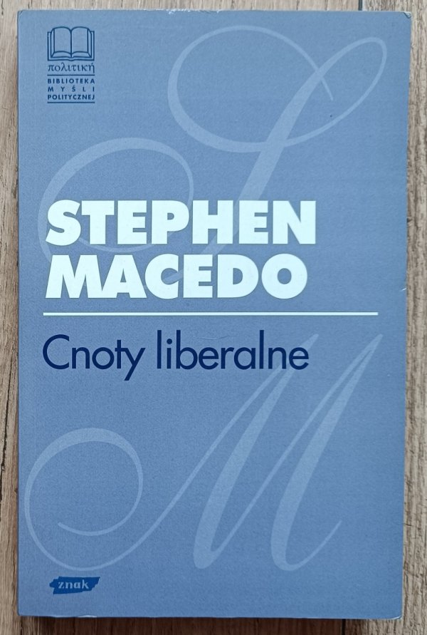 Stephen Macedo Cnoty liberalne