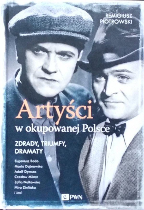 Remigiusz Piotrowski • Artyści w okupowanej Polsce