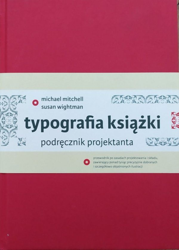 Michael Mitchell, Susan Wightman Typografia książki. Podręcznik projektanta