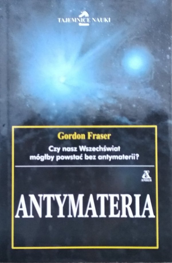 Gordon Fraser • Antymateria 