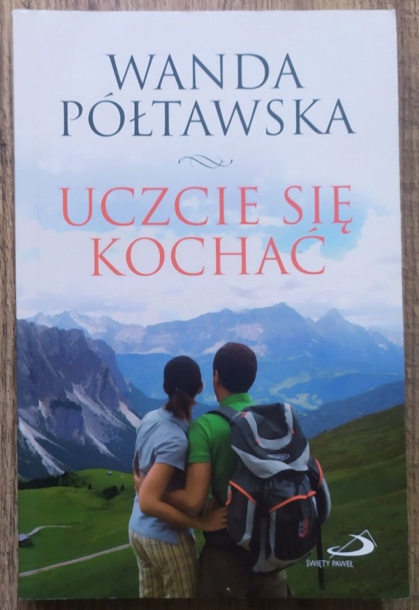 Wanda Półtawska Uczcie się kochać