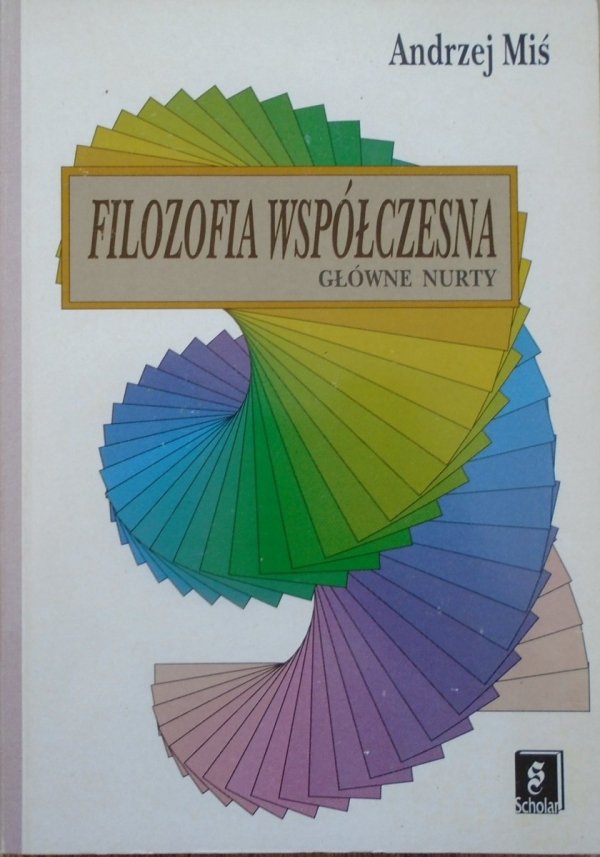 Andrzej Miś • Filozofia współczesna. Główne nurty