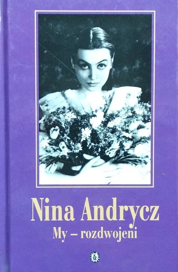 Nina Andrycz • My rozdwojeni