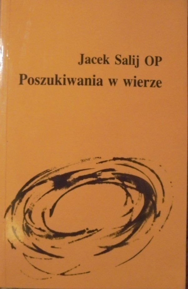 Jacek Salij OP • Poszukiwania w wierze