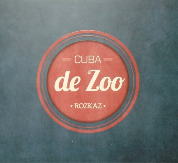Cuba de Zoo Rozkaz CD