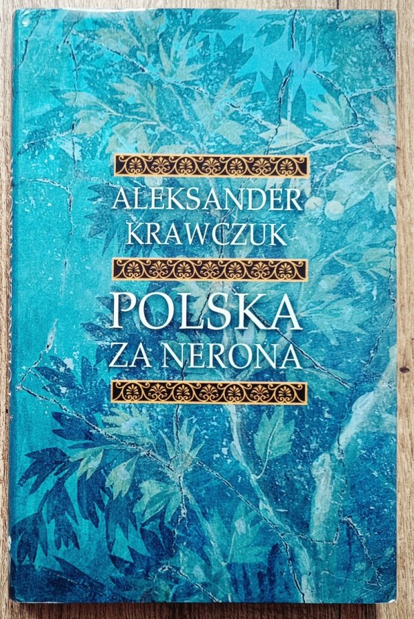 Aleksander Krawczuk Polska za Nerona [dedykacja Aleksandra Krawczuka]