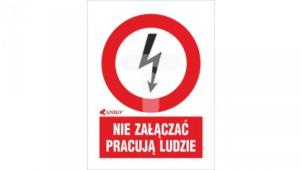 Samoprzylepna tabliczka ostrzegawcza /NIE ZAŁĄCZAĆ PRACUJĄ LUDZIE 52X74/ 2EZA/Q1/F