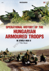 Kagero 0028 Operational History of the Hungarian Armoured Troops in World War II EN