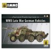 AMMO of Mig Jimenez 6015 ILLUSTRATED GUIDE OF WWII LATE GERMAN VEHICLES (English, Spanish)