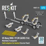 RESKIT RSK72-0015 US NAVY MHU-191/M (AERO 21A) Munitions Transporter (with adapters for bombs) (Carrier Fleet, C-130) (3D Printed model kit) 1/72