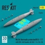 RESKIT RS32-0525 Mk.84 thermally protected/BLU-117 with BSU-36/B bombs (2 pcs) (3D Printed) 1/32