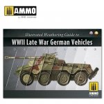 AMMO of Mig Jimenez 6015 ILLUSTRATED GUIDE OF WWII LATE GERMAN VEHICLES (English, Spanish)