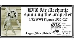 Copper State Models F32-027 RFC Air Mechanic spinning the propeller 1:32