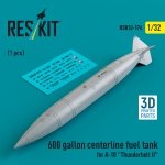 RESKIT RSU32-0174 600 gallon centerline fuel tank for A-10 Thunderbolt II (1 pcs) (3D Printed) 1/32