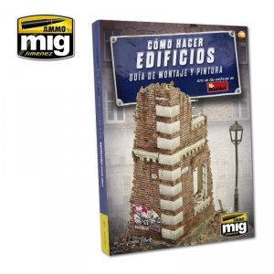 AMMO of Mig Jimenez 6135 HOW TO MAKE BUILDINGS. BASIC CONSTRUCTION AND PAINTING GUIDE (English)