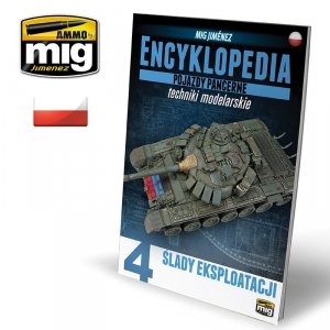 Ammo of Mig Jimenez 6203 ENCYKLOPEDIA TECHNIK MODELARSKICH – POJAZDY PANCERNE TOM 4 – Ślady Eksploatacji (język polski)