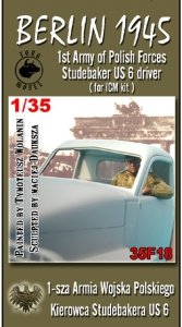 Toro 35F18 Berlin 1945 - 1-sza Armia Wojska Polskiego - Kierowca Studebakera US 6 1/35