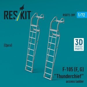 RESKIT RSU72-0289 F-105 (F, G) Thunderchief access ladders (2 pcs) (3D Printed) 1/72