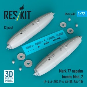 RESKIT RS72-0603 Mark 77 napalm bombs Mod. 2 (2pcs) (A-4, A-26K, F-4, AV-8B, F/A-18) (3D Printed) (1/72)