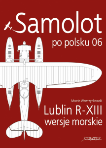 Stratus 27070 Samolot po polsku 06: Lublin R-XIII wersje morskie PL