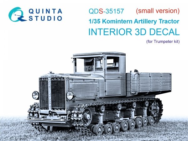 Quinta Studio QDS-35157 Komintern Artillery Tractor 3D-Printed &amp; coloured Interior on decal paper (Trumpeter) (Small version) 1/35