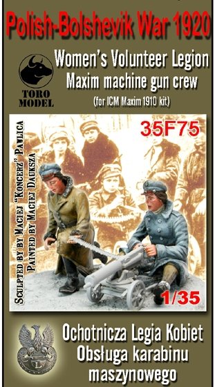 Toro 35F75 Wojna Polsko-Bolszewicka 1920 - Ochotnicza Legia Kobiet - obsługa karabinu maszynowego Dwie figurki do Maxima 1910 z ICM 1/35
