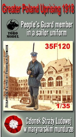 ToRo Model 35F120 Powstanie Wielkopolskie 1918 - Członek Straży Ludowej w Marynarskim Mundurze / Greater Poland Uprising 1918 People's Guard member in a sailor uniform 1/35