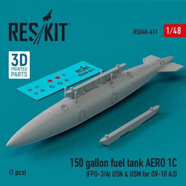RESKIT RSU48-0411 150 gallon fuel tank AERO 1C (FPU-3/A) USN &amp; USM for OV-10 A/D (1 pcs) (3D Printed) 1/48