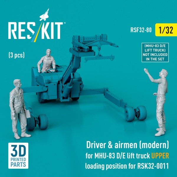RESKIT RSF32-0080 Driver &amp; airmen (modern) (3 pcs) (MHU-83 D/E lift truck UPPER loading position for RSK32-0011) (3D Printed) 1/32