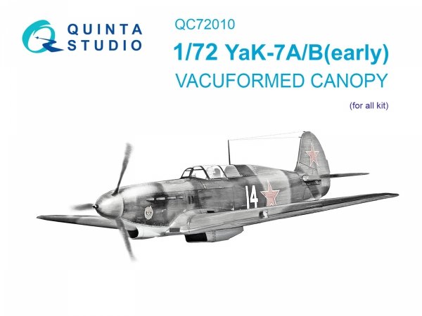 Quinta Studio QC72010 Yak-7A/Yak-7B early vacuumed clear canopy (all kits) 1/72