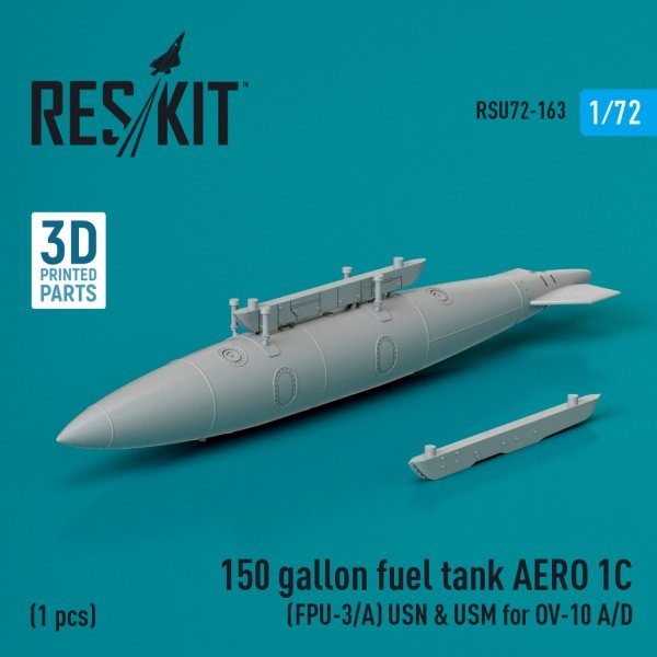 RESKIT RSU72-0163 150 gallon fuel tank AERO 1C (FPU-3/A) USN &amp; USM for OV-10 A/D (1 pcs) (3D Printed) 1/72