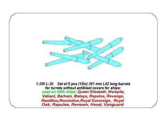 Aber 350L-30 Set of 8 pcs 381mm (15in) L42 Mk.I long barrels for Hood, Repulse, Queen Elisabeth, Vanguard (1:350)