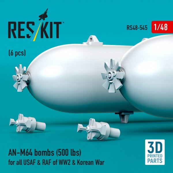 RESKIT RS48-0545 AN-M64 bombs (6 pcs) (500 lbs) for all USAF &amp; RAF of WW2 &amp; Korean War (3D Printed) 1/48