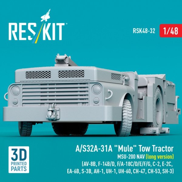 RESKIT RSK48-0032 A/S32A-31A "Mule" Tow Tractor MSU-200 NAV (long version) (AV-8B, F-14B/D, F/A-18C/D/E/F/G, C-2, E-2С, EA-6B, S-3B, AH-1, UH-1, UH-60, CH-47, CH-53, SH-3) (3D Printed model kit) (1/48)